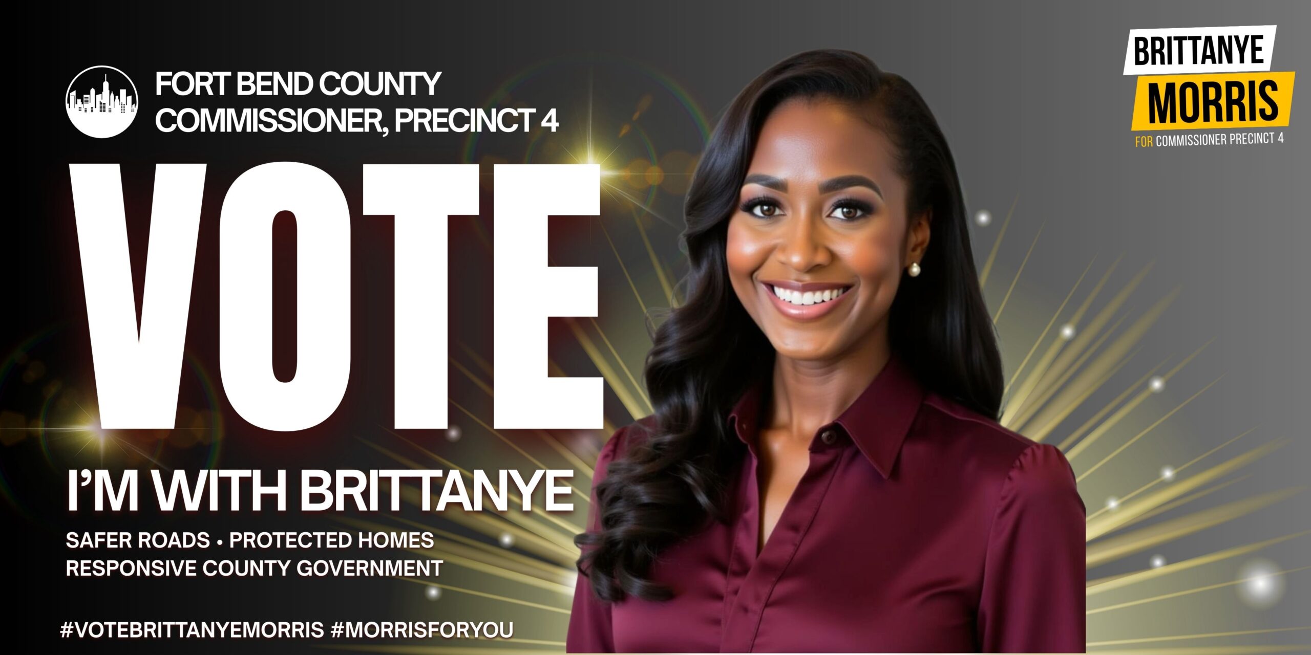 Vote Brittanye Morris for Fort Bend County Commissioner, Precinct 4. Early Voting Feb 17–27. Election Day March 3.
